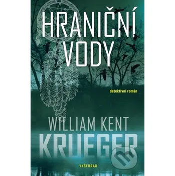 Kniha Hraniční vody - William Kent Krueger Vyšehrad