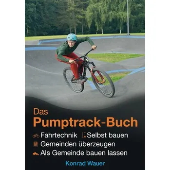 Das Pumptrack-Buch - Wauer, Konrad