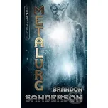 Metalurg - Brandon Sanderson Slovart
