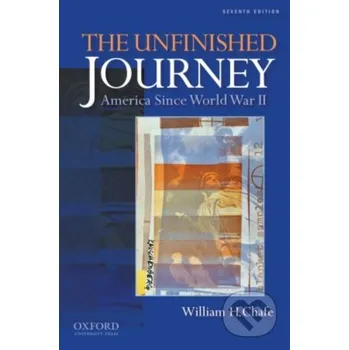 Cizojazyčná kniha The Unfinished Journey - William H. Chafe Oxford University Press