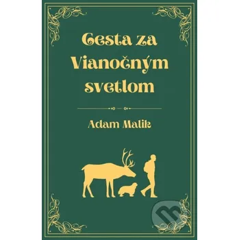 Kniha Cesta za Vianočným svetlom - Adam Malik Via Facti