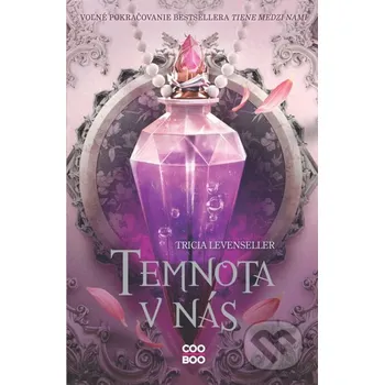 Temnota v nás - Tricia Levenseller CooBoo SK