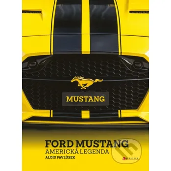 Kniha Ford Mustang - Alois Pavlůsek CPRESS