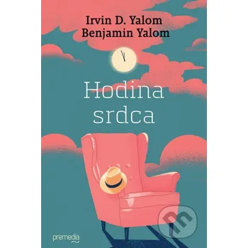 Kniha Hodina srdca - Irvin D. Yalom, Benjamin Yalom Premedia