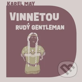 Vinnetou - Rudý gentleman - Karel May Tympanum