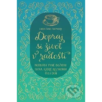 Kniha Dopraj si život v radosti - Linda Evans Shepherd Christian Project Support