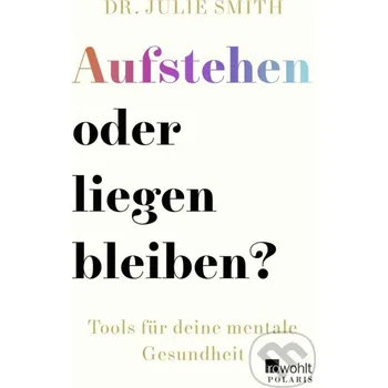 Aufstehen oder liegen bleiben? - Julie Smith Rowohlt