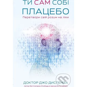 Ty sam sobi platsebo - Joe Dispenza BookChef