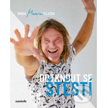 Kniha Dotknout se štěstí - Marek Holeček nastole