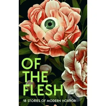 Beletrie pro dospělé Of the Flesh - Susan Barker, Michel Faber, Bridget Collins, J.K. Chukwu, Lewis Hancox HarperCollins Publishers