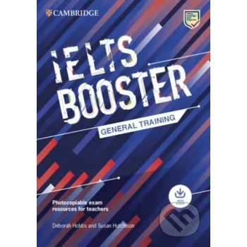 Cizojazyčná kniha Cambridge English Exam Boosters IELTS Booster General Training with Photocopiable Exam Resources for Teachers - Deborah Hobbs, Susan Hutchison Cambridge University Press