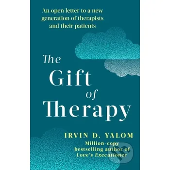 The Gift of Therapy - Irvin Yalom Piatkus