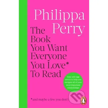 The Book You Want Everyone You Love* To Read - Philippa Perry Cornerstone