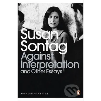 Against Interpretation and Other Essays - Susan Sontag Penguin Books