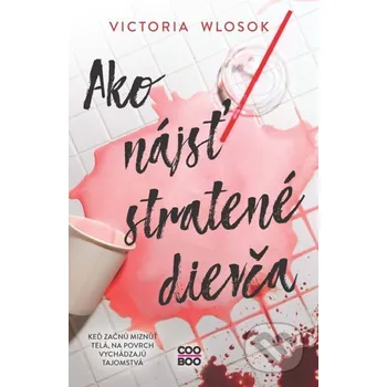 Kniha Ako nájsť stratené dievča - Victoria Wlosok CooBoo SK
