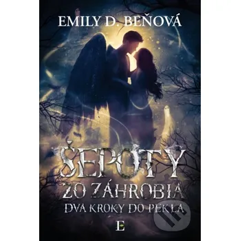 Kniha Šepoty zo záhrobia - Emily D. Beňová Elist