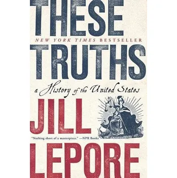 These truths - Lepore, Jill