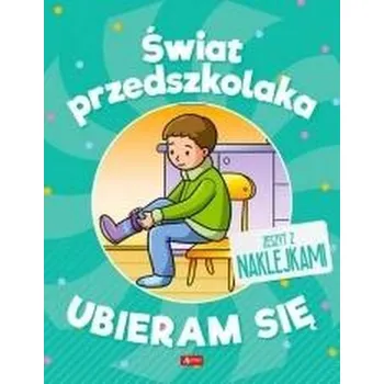 Cizojazyčná kniha Świat przedszkolaka. Ubieram się - Praca zbiorowa