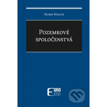 Kniha Pozemkové spoločenstvá - Marek Maslák Eurokódex