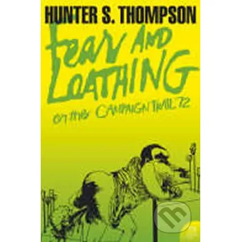 Beletrie pro dospělé Fear and Loathing on the Campaign Trail ’72 - S. Hunter Thompson HarperCollins