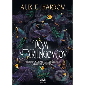 Kniha Dom Starlingovcov - Alix E. Harrow Grada