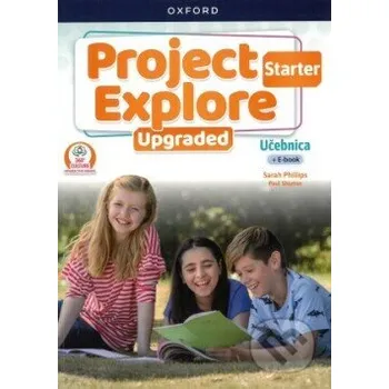 Anglický jazyk Project Explore Starter - Student's Book SK - Sarah Phillips, Paul Shipton Oxford University Press