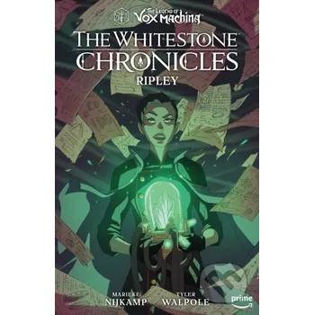Komiks pro dospělé The Whitestone Chronicles 1: Ripley - Critical Role, Marieke Nijkamp, Tyler Walpole (ilustrátor) Dark Horse