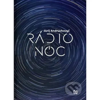 Rádio Noc - Jurij Andruchovyč N Press