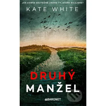 Kniha Druhý manžel - Kate White Baronet