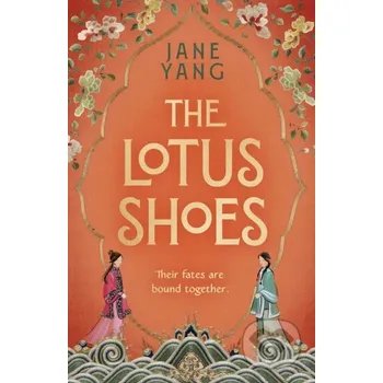 The Lotus Shoes - Jane Yang Little, Brown
