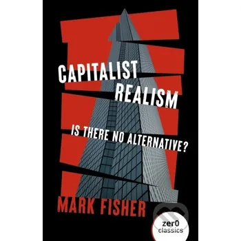 Capitalist Realism - Mark Fisher Zero Books