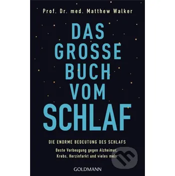 Das große Buch vom Schlaf - Matthew Walker Goldmann Verlag