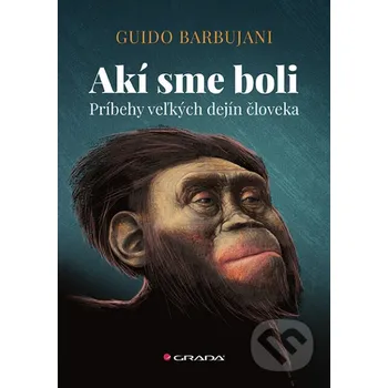 Kniha Akí sme boli - Guido Barbujani Grada