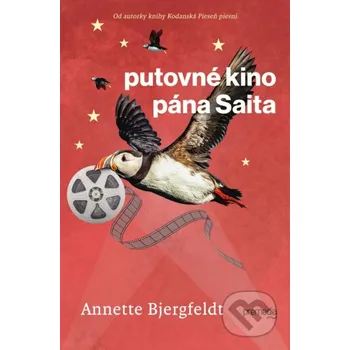 Kniha Putovné kino pána Saita - Annette Bjergfeldt Premedia
