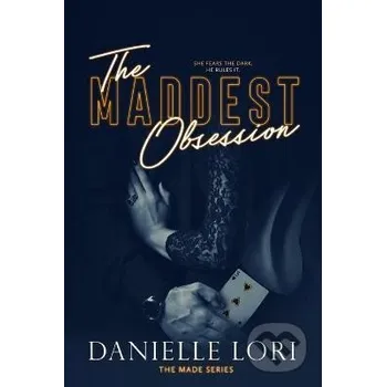 The Maddest Obsession - Danielle Lori Independently Published
