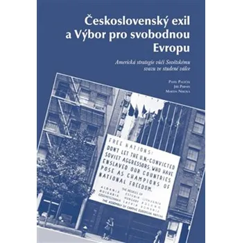 Československý exil a Výbor pro svobodnou Evropu - Martin Nekola, Pavel Paleček, Jiří Pernes
