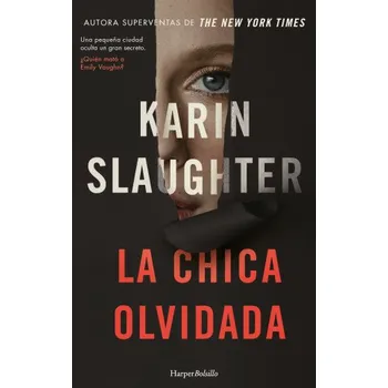 Beletrie pro dospělé LA CHICA OLVIDADA – SLAUGHTER,KARIN (ES)