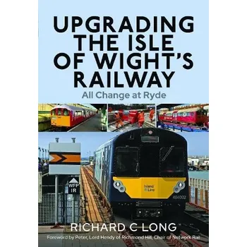 Cizojazyčná kniha Upgrading the Isle of Wight's Railway - Long, Richard C