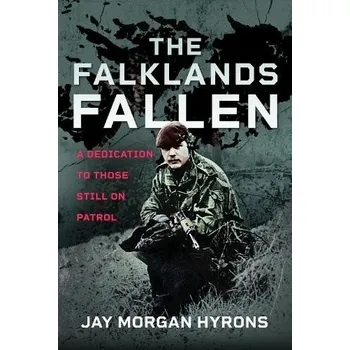 Falklands Fallen - Hyrons, Jay Morgan
