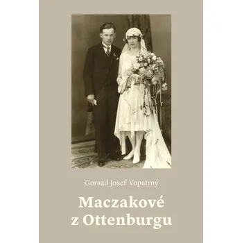 Maczakové z Ottenburgu - Gorazd Josef Vopatrný