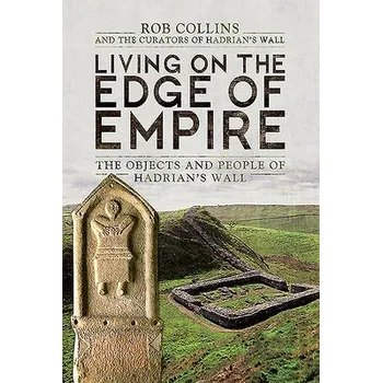 Living on the Edge of Empire - Collins, Rob