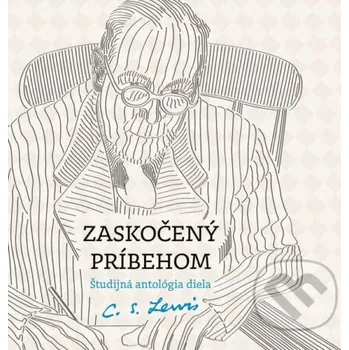 Zaskočený príbehom - Clive Staples Lewis,Marek Markuš Porta Libri
