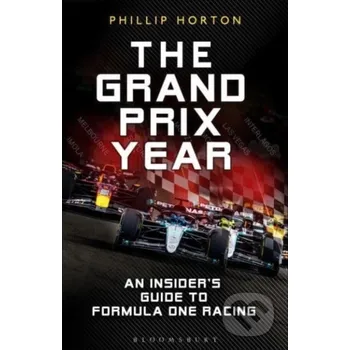 The Grand Prix Year - Phillip Horton Bloomsbury