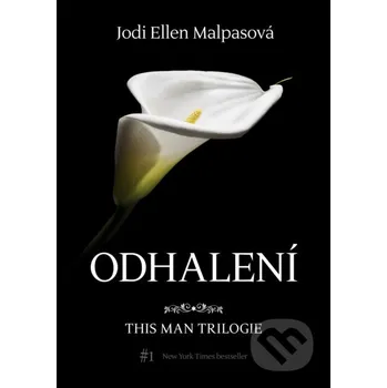 Kniha Odhalení – This Man 1 - Jodi Ellen Malpas XYZ