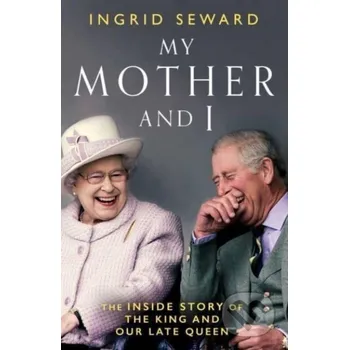 Literární biografie My Mother and I - Ingrid Seward Simon & Schuster