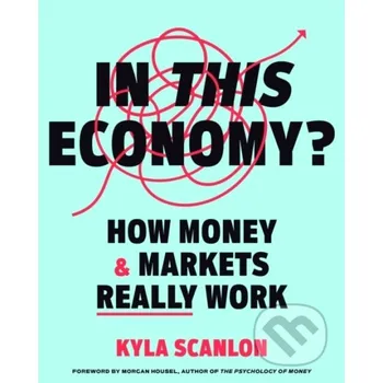 In This Economy? - Kyla Scanlon Ebury