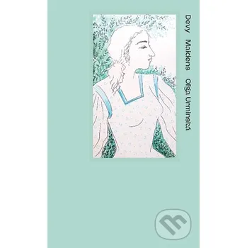 Devy. Maidens - Oľga Urminská Horská lucerna