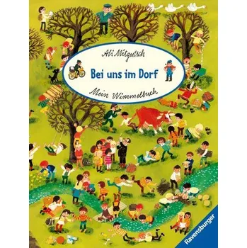 První čtění Mein Wimmelbuch: Bei uns im Dorf - Mitgutsch, Ali [DE] (2023, Formát desky, Ravensburger Verlag)