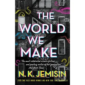The World We Make - N.K. Jemisin Orbit