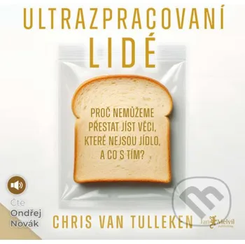 Ultrazpracovaní lidé - Chris van Tulleken Jan Melvil publishing